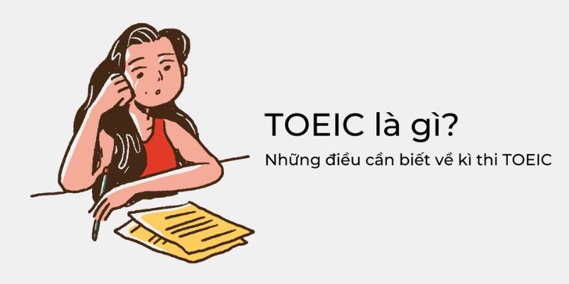 Đôi nét về kỳ thi TOEIC