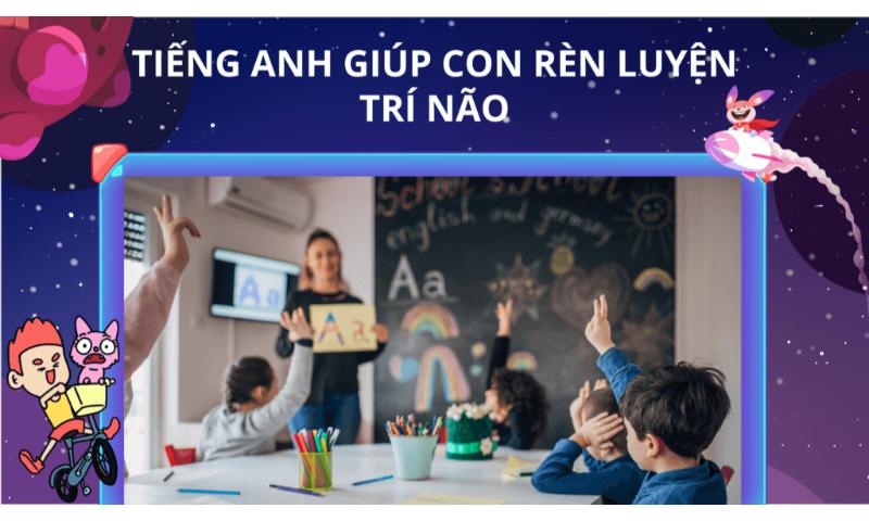 Lợi ích của việc học ngoại ngữ sớm.