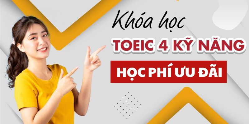 Lý do nên chọn khóa học TOEIC Việt UK - Học phí ưu đãi